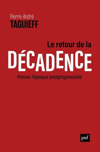 E RETOUR DE LA DECADENCE, de Pierre-André Taguieff | portada del libro