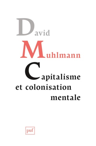 APITALISME ET COLONISATION MENTALE, de David Muhlmann | portada del libro