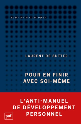 OUR EN FINIR AVEC SOI-MEME, de Laurent De Sutter | portada del libro