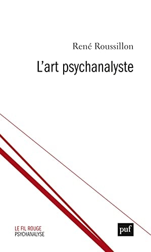 'ART PSYCHANALYSTE, de René Roussillon | portada del libro