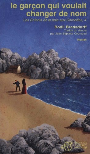 LE GARÇON QUI VOULAIT CHANGER DE NOM, de Bodil Bredsdorff | portada del libro
