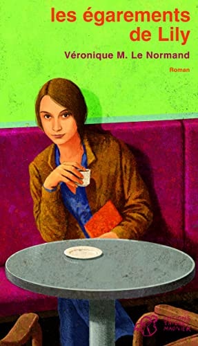 LES EGAREMENTS DE LILY, de Véronique Le Normand | portada del libro