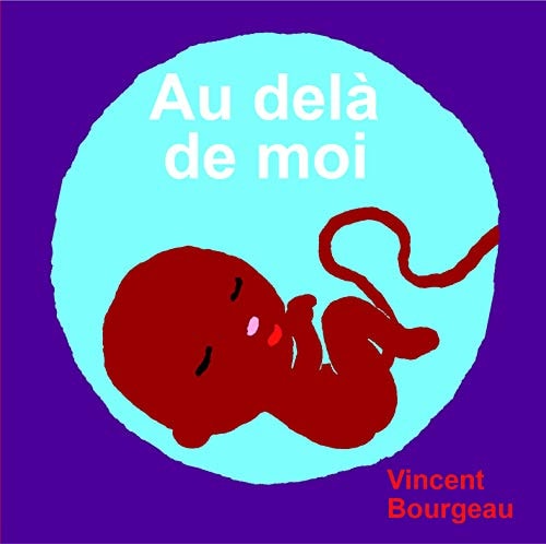 AU DELA DE MOI, de Vincent Bourgeau | portada del libro