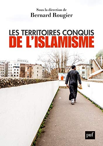 ES TERRITOIRES CONQUIS DE L'ISLAMISME., de Bernard Rougier | portada del libro