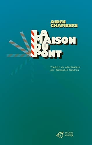 LA MAISON DU PONT, de Aidan Chambers | portada del libro