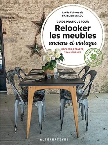 GUIDE PRATIQUE POUR RELOOKER LES MEUBLES ANCIENS ET VINTAGES, de VOINEAU | portada del libro