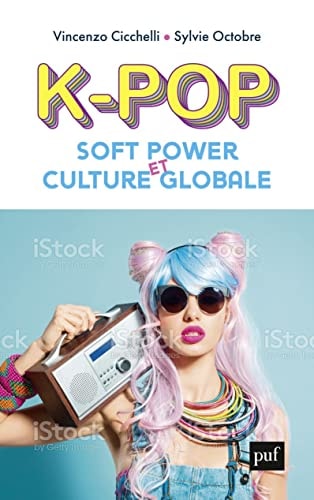 -POP, SOFT POWER ET CULTURE GLOBALE, de Vincenzo Cicchelli | portada del libro