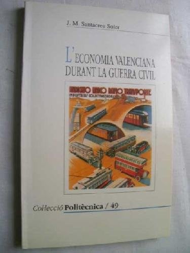 L'economia valenciana durant la guerra civil, de SANTACREU SOLER | portada del libro