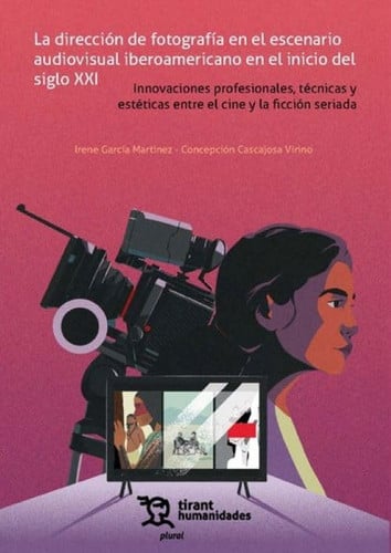 DIRECCION DE FOTOGRAFIA EN EL ESCENARIO AUDIOVISUAL IBEROAMERICANO EN EL INICIO, de GARCIA | portada del libro