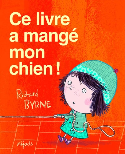 CE LIVRE A MANGE MON CHIEN, de Richard Byrne | portada del libro