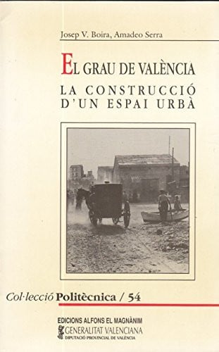 Grau de València, el, de BOIRA MAIQUES | portada del libro