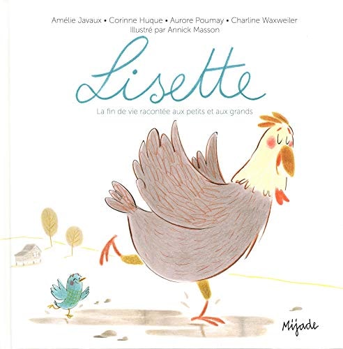 LISETTE LA FIN DE VIE RACONTEE AUX PETITS ET AUX GRANDS, de Amélie Javaux | portada del libro