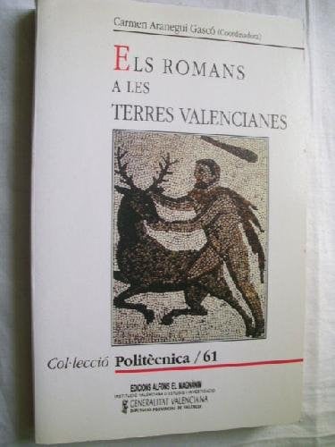 Els romans a les terres valencianes, de Carmen Aranegui Gascó | portada del libro