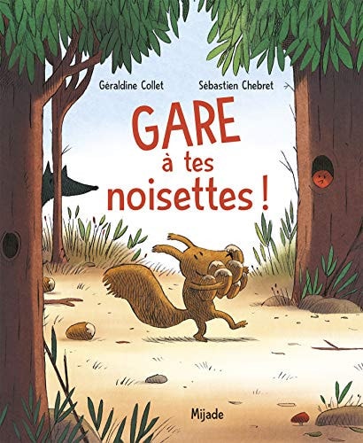 GARE A TES NOISETTES!, de Géraldine Collet | portada del libro