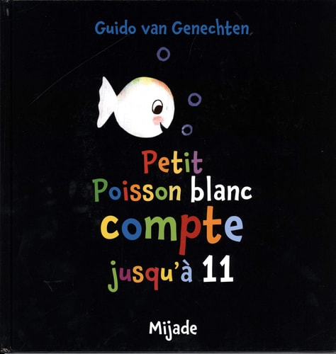 PETIT POISSON BLANC COMPTE JUSQU'A 11 NED, de Guido Van Genechten | portada del libro