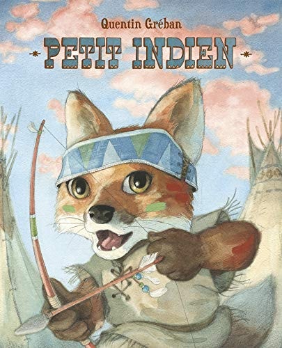 PETIT INDIEN, de Quentin Gréban (Auteur et illustrateur de livres pour enfants) | portada del libro
