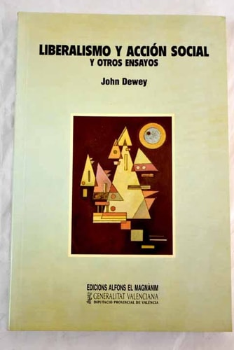 Liberalismo y acción social y otros ensayos, de John Dewey | portada del libro