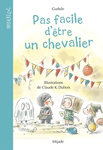 PAS FACILE D'ETRE UN CHEVALIER, de Gudule | portada del libro