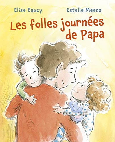 FOLLES JOURNEES DE PAPA LES, de Elise Raucy | portada del libro