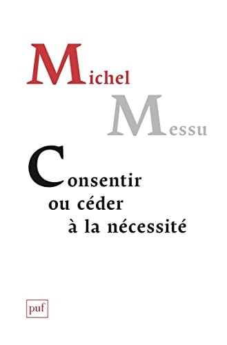 ONSENTIR OU CEDER A LA NECESSITE, de Michel Messu | portada del libro