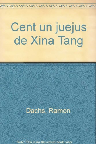 Cent un juejus de Xina Tang, de Ramon Dachs | portada del libro