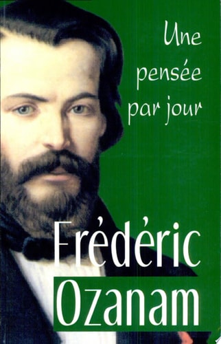FREDERIC OZANAM: UNE PENSEE PAR JOUR, de Raphaëlle Chevalier-Montariol | portada del libro