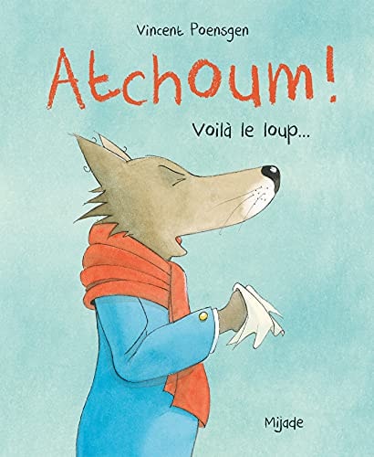 ATCHOUM! VOILA LE LOUP, de Vincent Poensgen | portada del libro