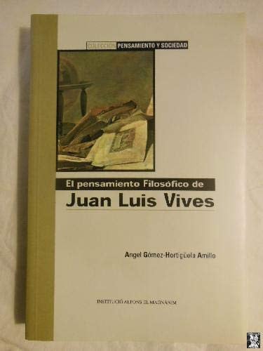 El pensamiento filosófico de Juan Luis Vives, de GOMEZ-HORTIGÜELA AMILLO | portada del libro
