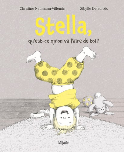 QU'EST-CE QU'ON VA FAIRE DE TOI STELLA?, de Christine Naumann-Villemin | portada del libro