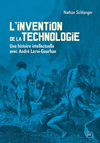 'INVENTION DE LA TECHNOLOGIE, de Nathan Schlanger | portada del libro
