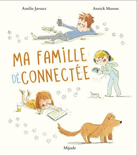 MA FAMILLE DECONNECTEE, de Amélie Javaux | portada del libro