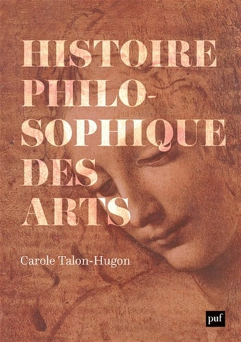 ISTOIRE PHILOSOPHIQUE DES ARTS, de Carole Talon-Hugon | portada del libro
