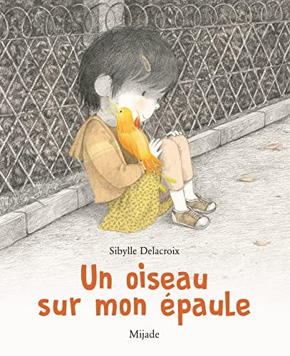 OISEAU SUR MON EPAULE UN, de Sibylle Delacroix | portada del libro
