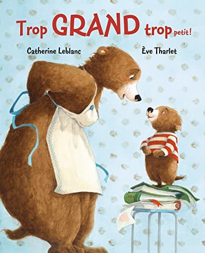 MARTIN TROP GRAND TROP PETIT!, de Catherine Leblanc | portada del libro