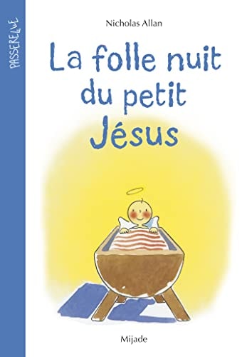 FOLLE NUIT DU PETIT JESUS LA, de Nicholas Allan | portada del libro