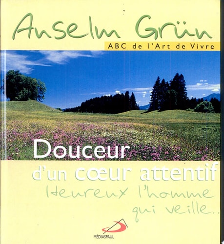 DOUCEUR D'UN COEUR ATTENTIF, de Anselm Grün | portada del libro