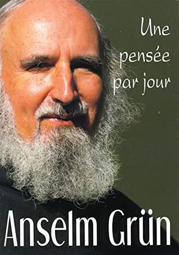ANSELM GRUN UNE PENSEE PAR JOUR, de Anselm Grün | portada del libro