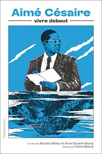 IME CESAIRE VIVRE DEBOUT, de DELEAU#DOUAIRE NICOLAS#ANNE | portada del libro