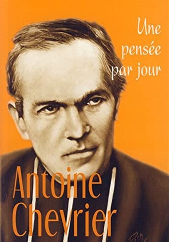 ANTOINE CHEVRIER UNE PENSEE PAR JOUR, de Antoine Chevrier | portada del libro