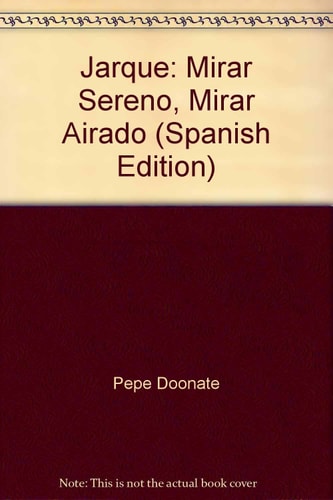 JARQUE, MIRAR SERENO MIRAR AIRADO, de Pepe Doñate | portada del libro
