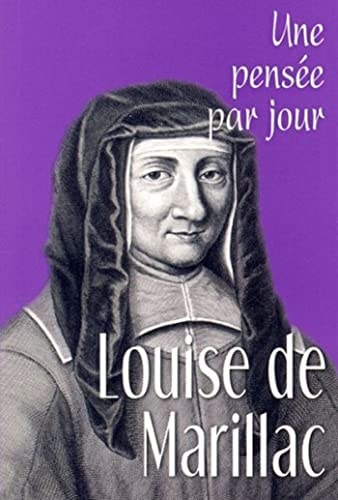 LOUISE DE MARILLAC UNE PENSEE PAR JOUR, de Louise de Marillac ((sainte | portada del libro