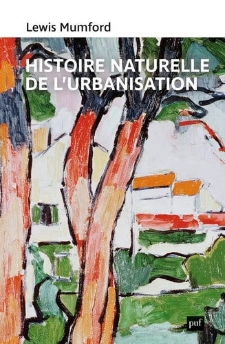 ISTOIRE NATURELLE DE L'URBANISATION, de Lewis Mumford | portada del libro