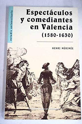 ESPECTACULOS Y COMEDIANTES EN VALENCIA (1580-1630), de MERIMEE | portada del libro