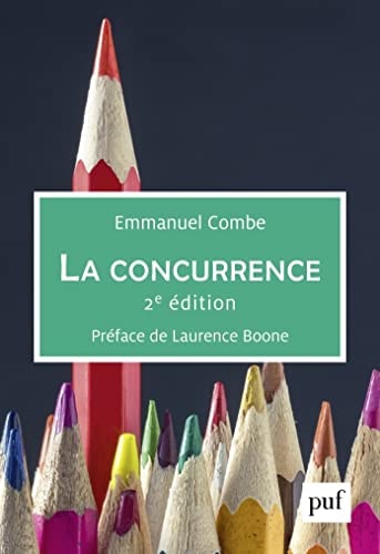 A CONCURRENCE, de Emmanuel Combe (enseignant-chercheur en économie).) | portada del libro