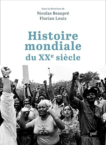 ISTOIRE MONDIALE DU XXE SIECLE, de Nicolas Beaupré | portada del libro