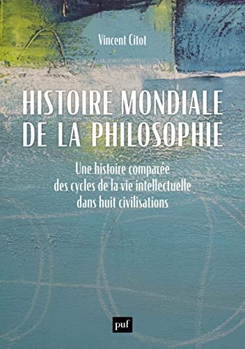 ISTOIRE MONDIALE DE LA PHILOSOPHIE, de Vincent Citot | portada del libro