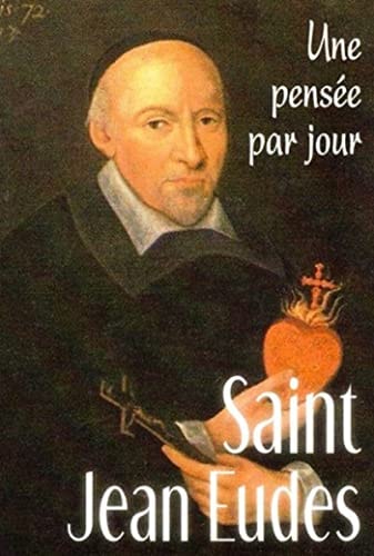 SAINT JEAN EUDES UNE PENSEE PAR JOUR, de saint Jean Eudes | portada del libro