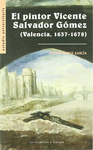 El pintor Vicente Salvador Gómez, de MARCO GARCIA | portada del libro
