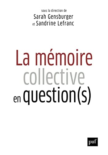 A MEMOIRE COLLECTIVE EN QUESTION(S), de Sarah Gensburger | portada del libro