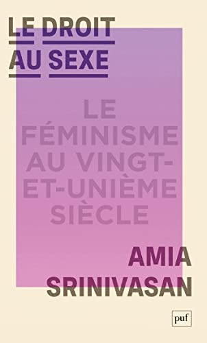E DROIT AU SEXE, de Amia Srinivasan | portada del libro